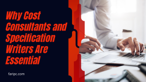 Read more about the article Why Cost Consultants and Specification Writers Are Essential
