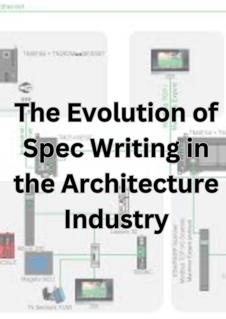 The Evolution of Spec Writing in the Architecture Industry (1)